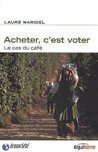 Acheter, c'est voter : Le cas du café
