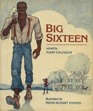 Big Sixteen Mary Calhoun Big Sixteen Mary Calhoun