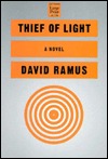 Thief Of Light: A Novel David Ramus Thief Of Light: A Novel David Ramus