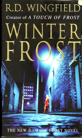 Winter Frost (Inspector Frost, #5) R.D. Wingfield Winter Frost (Inspector Frost, #5) R.D. Wingfield
