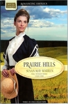 Prairie Hills: Letters from the Enemy/Treasure in the Hills/The Dreams of Hannah Williams (Romancing America: South Dakota)