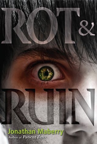 Rot and Ruin (Benny Imura, #1)