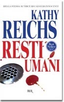 Resti umani Kathy Reichs Resti umani Kathy Reichs