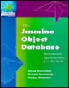 The Jasmine Object Database: Multimedia Applications for the Web