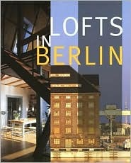Lofts in Berlin Rosine De Dijn Lofts in Berlin Rosine De Dijn