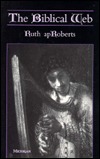 The Biblical Web Ruth Aproberts The Biblical Web Ruth Aproberts