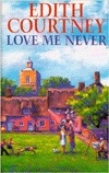 Love Me Never Edith Courtney Love Me Never Edith Courtney