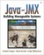 Java and Jmx: Building Manageable Systems