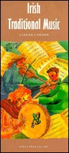 Irish Traditional Music: A Pocket History Ciaran Carson Irish Traditional Music: A Pocket History Ciaran Carson