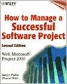 How to Manage a Successful Software Project with Microsoft Project 2000