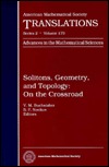 Solitons, Geometry and Topology: On the Crossroad (American Mathematical Society Translations Series 2) V.M. Buchstaber Solitons, Geometry and Topology: On the Crossroad (American Mathematical Society Translations Series 2) V.M. Buchstaber