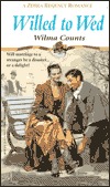 Willed To Wed (Regency, #1) Wilma Counts Willed To Wed (Regency, #1) Wilma Counts