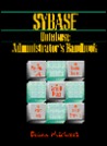 Sybase Database Administrator's Handbook