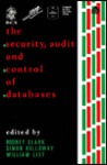 The Security, Audit, and Control of Databases