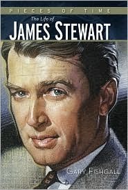 Pieces of Time : The Life of James Stewart (January 2009) Gary Fishgall Pieces of Time : The Life of James Stewart (January 2009) Gary Fishgall