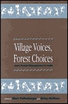 Village Voices, Forest Choices: Joint Forest Management in India Mark Poffenberger Village Voices, Forest Choices: Joint Forest Management in India Mark Poffenberger