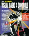The Ultimate Visual Basic 4 Controls Sourcebook: The Complete Guide To Plug 'N Play Windows Programming With Ocx And Vbx Controls The Ultimate Visual Basic 4 Controls Sourcebook: The Complete Guide To Plug 'N Play Windows Programming With Ocx And Vbx Controls