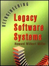 Reengineering Legacy Software Systems Howard Miller Reengineering Legacy Software Systems Howard Miller