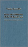 Ideas and Solidarities of the Medieval Laity: England and Western Europe Susan Reynolds Ideas and Solidarities of the Medieval Laity: England and Western Europe Susan Reynolds