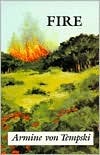 Fire: A Novel of Hawaii Armine Von Tempski Fire: A Novel of Hawaii Armine Von Tempski