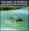 The Legacy of Wildness: The Photographs of Robert Glenn Ketchum Robert Glenn Ketchum The Legacy of Wildness: The Photographs of Robert Glenn Ketchum Robert Glenn Ketchum