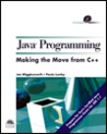 Java Progamming: Making the Move from C++ [With Contains JDK 1.2, Java Beans, Executable...]
