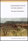 Registered Places of New Mexico: The Land of Enchantment Cotton Mather Registered Places of New Mexico: The Land of Enchantment Cotton Mather