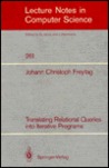 Translating Relational Queries Into Iterative Programs Translating Relational Queries Into Iterative Programs