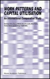 Work Patterns and Capital Utilisation: An International Comparative Study Preface Edmond Malinvaud by D. Anxo Work Patterns and Capital Utilisation: An International Comparative Study Preface Edmond Malinvaud by D. Anxo