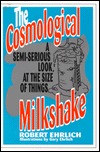 Cosmological Milkshake Robert Ehrlich Cosmological Milkshake Robert Ehrlich