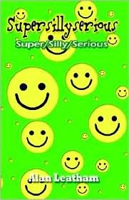 Supersillyserious Alan D. Leatham Supersillyserious Alan D. Leatham