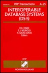 Interoperable Database Systems (DS-5): Proceedings of Theifip Wg2.6 Database Semantics Conference on Interoperable Database Systems (DS-5), Lorne, Victoria, Australia, 16-20 November, 1992