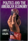 Politics and the American Economy Politics and the American Economy