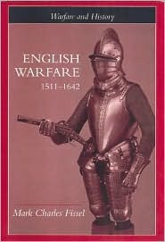 English Warfare, 1511-1642 Mark Charles Fissel English Warfare, 1511-1642 Mark Charles Fissel
