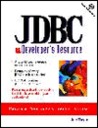 JDBC Developer's Resource: Database Programming on the Internet