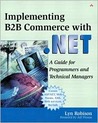 Implementing B2B Commerce with .Net: A Guide for Programmers and Technical Managers