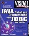 Java Database Programming with JDBC: Discover the Essentials for Developing Databases for Internet and Intranet Applications