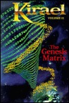 Kirael: Volume II The Genesis Matrix Fred Sterling Kirael: Volume II The Genesis Matrix Fred Sterling