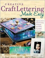 Creative Craft Lettering Made Easy Marie Browning Creative Craft Lettering Made Easy Marie Browning