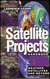 Satellite Projects Handbook Lawrence Harris Satellite Projects Handbook Lawrence Harris