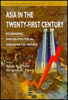 Asia in the Twenty-First Century: Economic, Socio-Political, Diplomatic Issues (Economic Ideas Leading to the 21st Century, V. 2) Paula K. Chow Asia in the Twenty-First Century: Economic, Socio-Political, Diplomatic Issues (Economic Ideas Leading to the 21st Century, V. 2) Paula K. Chow