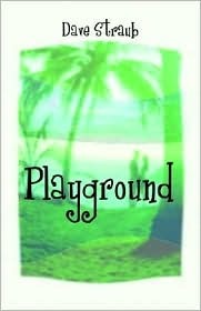 Playground Dave Straub Playground Dave Straub