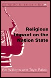 Religious Impact on the Nation State: The Nigerian Predicament Pat Ama Tokunbo Williams Religious Impact on the Nation State: The Nigerian Predicament Pat Ama Tokunbo Williams