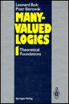 Many-Valued Logics Leonard Bolc Many-Valued Logics Leonard Bolc