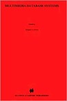 Multimedia Database Systems: Design and Implementation Strategies