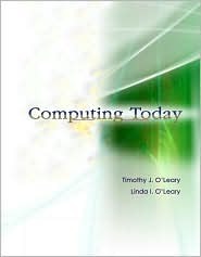Computing Today W/ Student CD & Simnet Concepts Timothy J. OLeary Computing Today W/ Student CD & Simnet Concepts Timothy J. OLeary