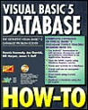 Visual Basic 5 Database How-To: The Definitive Database Problem-Solver