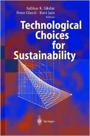 Technological Choices for Sustainability S. K. Sikdar Technological Choices for Sustainability S. K. Sikdar