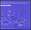 Privatization and Emerging Equity Markets Ira W. Lieberman Privatization and Emerging Equity Markets Ira W. Lieberman