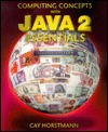Computing Concepts with Java 2 Essentials